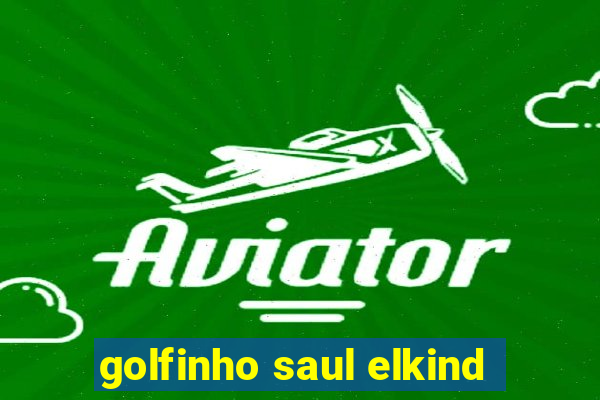 golfinho saul elkind